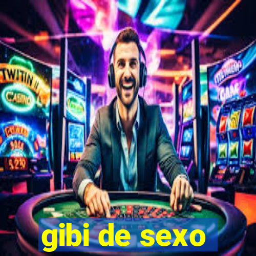 gibi de sexo